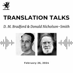 Translation Talks: D. M. Bradford & Donald Nicholson-Smith