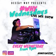 #WhyWednesdays (Week 2) - Afrobeats & Warm Down Set *LIVE AUDIO* (14/07/21) || @DEEJAYWHY_