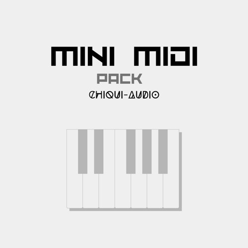 Chiqui - Audio - Mini MIDI Pack (Melody Audio Demo) - E Min