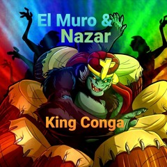 El Muro & Nazar - King Conga