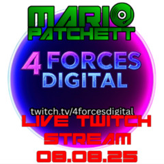 4 Forces Digital Live Twitch Stream 08.08.25