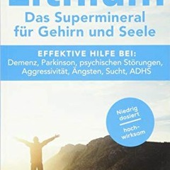 READ⚡️[PDF]✔️ Lithium - Das Supermineral für Gehirn und Seele: Effektive Hilfe bei: Demenz. Parkin