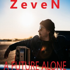 ZeveN - A Future Alone [feat Karl Geen]