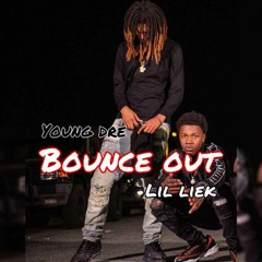 Young Dre - Bounce out ft. Lil Liek