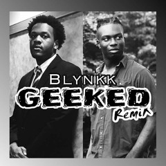 Geeked Remix Ft. CozyClyde