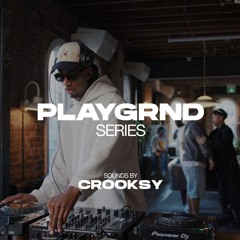 PLAYGRND SERIES | CROOKSY | R&B MASH-UPS, HIP HOP, DANCEHALL | APT200