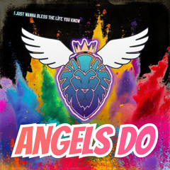Angels Do