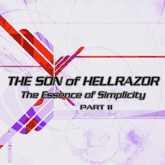 THE SON Of HELLRAZOR ... The Essence Of Simplicity ( Part II )