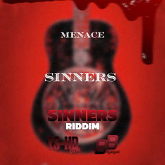 SINNERS feat. Menace 187 [Sinners Riddim]