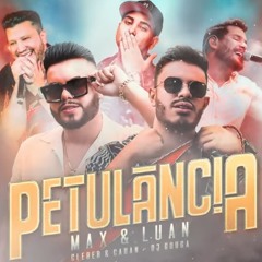 Max e Luan - Petulância Part. Dj Guuga e Cleber & Cauan (Áudio Oficial)