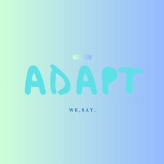 Adapt