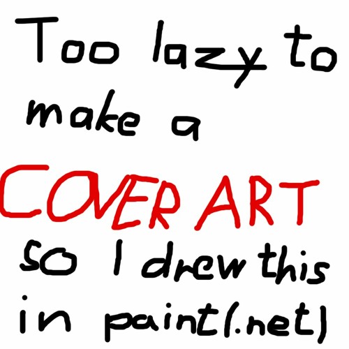 The "I Have No IDeas" Mix [READ DESCRIPTION]