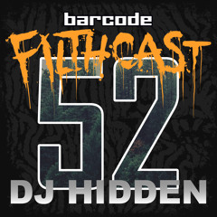 Filthcast 052 featuring DJ Hidden