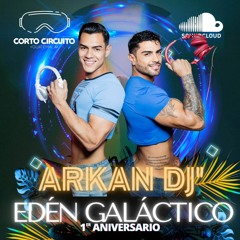 1er Aniversario Corto Circuito - Eden Galactico by ARKAN