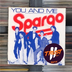 Spargo - You And Me (2 TRUST Refix) **FILTERED DUE COPYRIGHT**