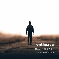Enthuzya - May Podcast (Bedroom)