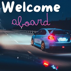 WELCOME ABOARD