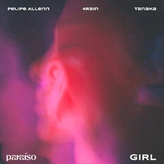 Felipe Allenn, 4Rain & Tanaka - Girl
