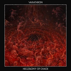 VARATHRON - Hegemony Of Chaos