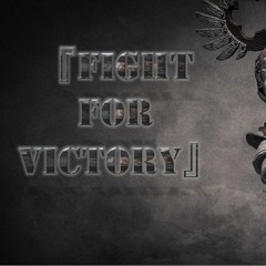 『FIGHT FOR VICTORY』- Prod. by ANBION