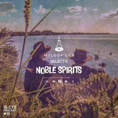 Melody Lab Selects Noble Spirits [SLCTS #19]