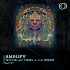AMPLIFY 'Spiritual Alchemists' Album Premiere | Maheratta Records Series Ep. 30 | 17/11/2022