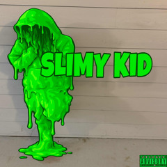 Slimy Kid