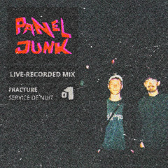 "FRACTURE" (LIVE-MIX) // Panel Junk - [PJ004]