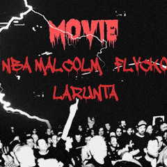 NBA Malcolm - Movie Ft Flvcko & LaRunta