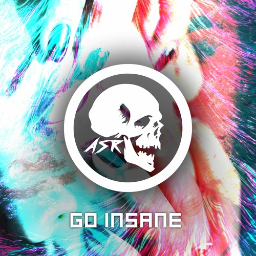 ASR - Go Insane (Original Mix)