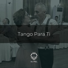 DJ PzL - Tango Para Ti