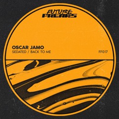 Oscar Jamo - Sedated (Original Mix)