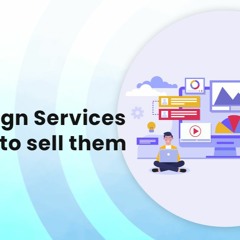 What Are Web Design Services And How To Sell Them