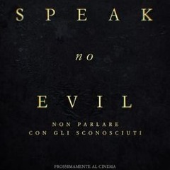 !.GuaRDa! Speak No Evil - Non parlare con gli sconosciuti (2024) Film Completo
