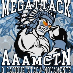 MEGATTACK 2.0 - Baile do Cacique (DJ RCH)