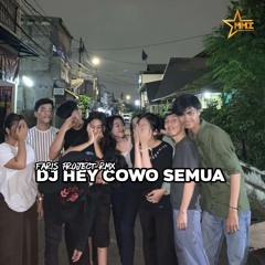 DJ HEY COWO SEMUA MENGKANE