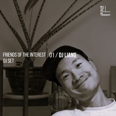 Friends of the Interest Mix 01 w/ DJ Liang