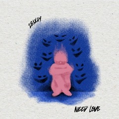 Need love