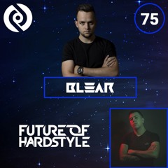 Blear - Future Of Hardstyle Podcast #75 Ft. Bionicle