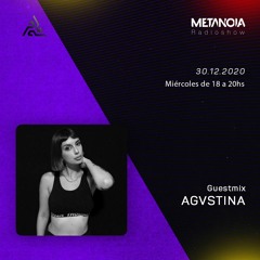 Metanoia pres. - Agvstina  [Exclusive Guestmix]