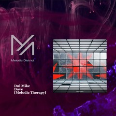 Premiere: Dnl Mike - Dove [Melodic Therapy]