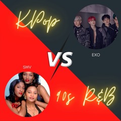 KPop Vs 90s R&B