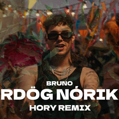 Bruno - Ördög Nórika (Hory Remix)