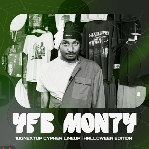 YFB MONTY  -1UGNXTUP Cypher Freestyle