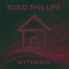BUILD THIS LIFE