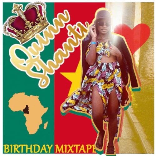 Quinn's Bday Mixtape |AFRO|CAMEROON|