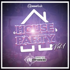 House Party Vol.1 Mixed by D Francis