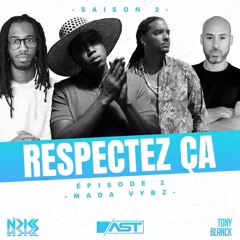 Dj Nicks - #RespectezCa - S2 X E2 - Mada Vybz (feat Dj Tony Blanck)