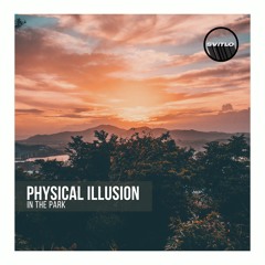 Physical Illusion - In The Park (feat. Touch Element)[SVITLODEEP001]