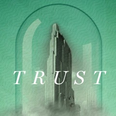 Trust (main theme)